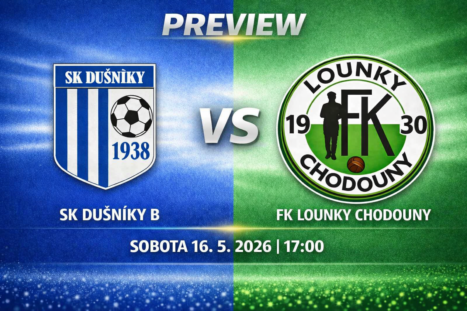 Preview: Sobota 16.5.2026, 17:00 SK Dušníky B - FKLCH