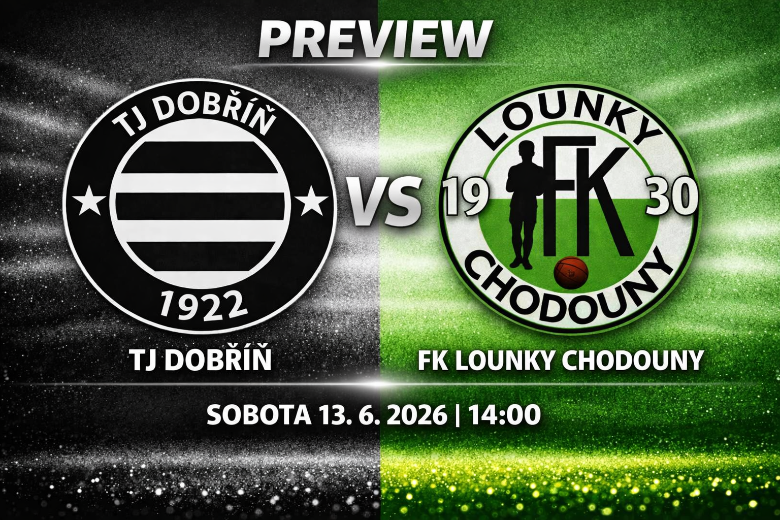 Preview: Sobota 13.6. 2026, 14:00 TJ Dobříň – FKLCH